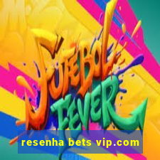 resenha bets vip.com